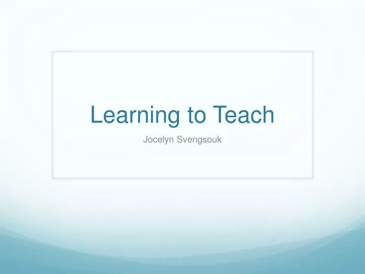 learning to teach