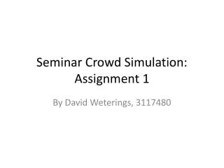 Seminar Crowd Simulation: Assignment 1