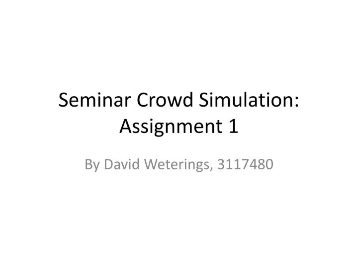 seminar crowd simulation assignment 1