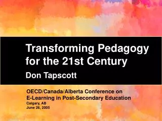 Transforming Pedagogy for the 21st Century Don Tapscott