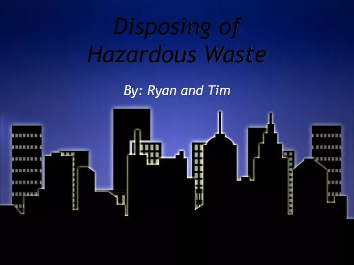 disposing of hazardous waste