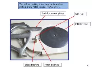 You will be making a few new parts and re-drilling a few holes to size. READ ON,,,,,