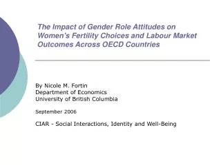 By Nicole M. Fortin Department of Economics University of British Columbia September 2006