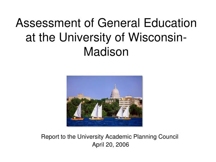 assessment of general education at the university of wisconsin madison