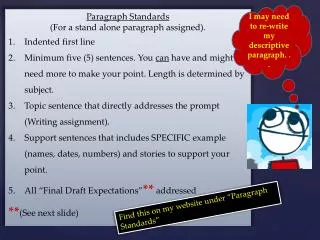 Paragraph Standards (For a stand alone paragraph assigned). Indented first line