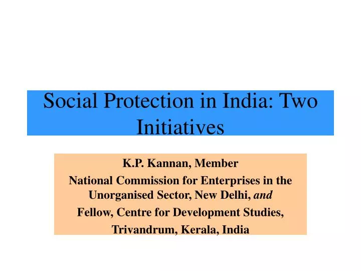 social protection in india two initiatives
