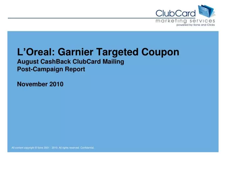 l oreal garnier targeted coupon august cashback clubcard mailing post campaign report november 2010