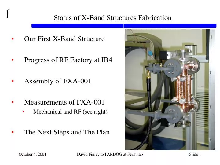 status of x band structures fabrication