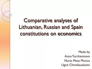 Comparative analyses of Lithuanian, Russian and Spain constitutions on economics