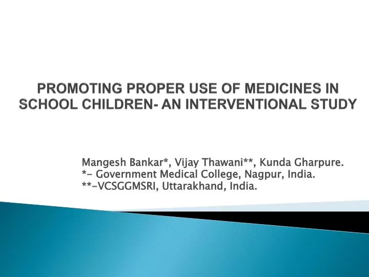 promoting proper use of medicines in school children an interventional study