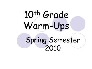10 th Grade Warm-Ups
