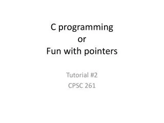 C programming or Fun with pointers