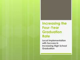 Increasing the Four-Year Graduation Rate