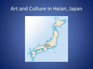 Art and Culture in Heian , Japan