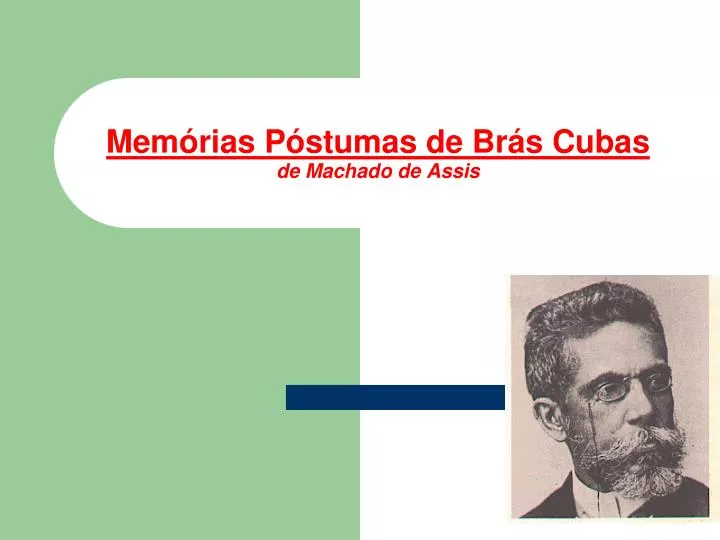 mem rias p stumas de br s cubas de machado de assis