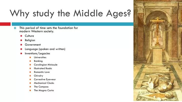 why study the middle ages