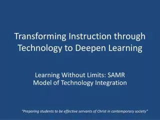 Transforming Instruction through Technology to Deepen Learning