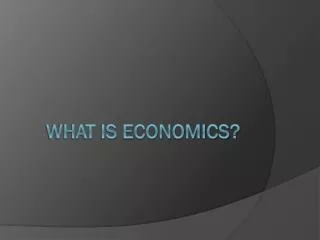 What is economics?