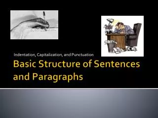 Basic Structure of Sentences and Paragraphs