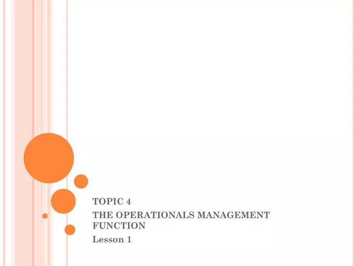 topic 4 the operationals management function lesson 1