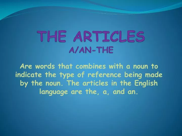 the articles a an the
