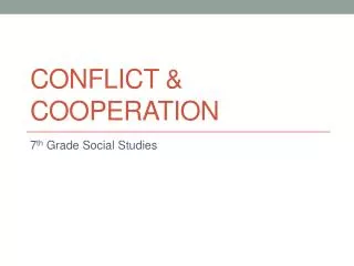 Conflict &amp; Cooperation