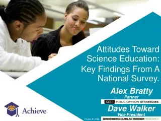 Attitudes Toward Science Education: Key Findings From A National Survey.