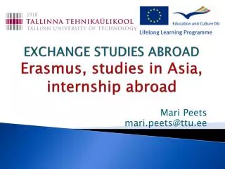 EXCHANGE STUDIES ABROAD Erasmus, studies in Asia, internship abroad