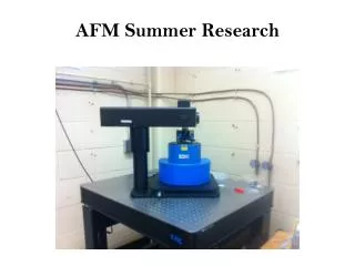 AFM Summer Research