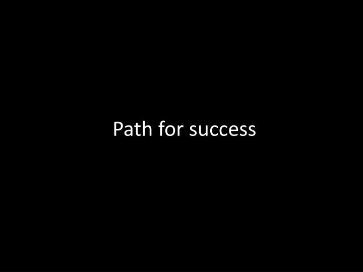 path for success