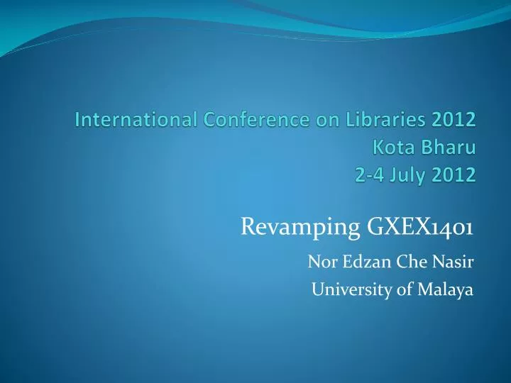 international conference on libraries 2012 kota bharu 2 4 july 2012