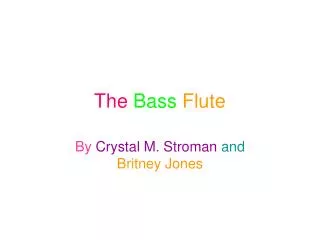 The Bass Flute