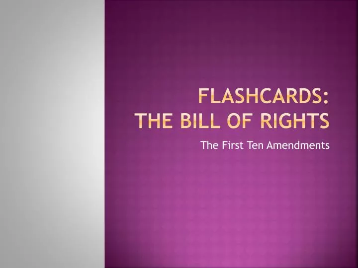 flashcards the bill of rights