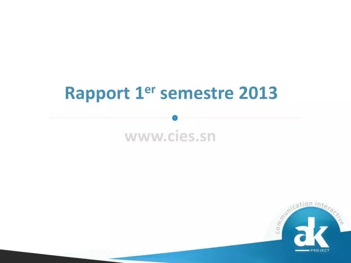 rapport 1 er semestre 2013