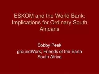 ESKOM and the World Bank: Implications for Ordinary South Africans