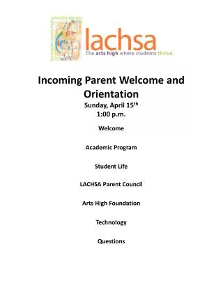 Incoming Parent Welcome and Orientation Sunday, April 15 th 1:00 p.m.