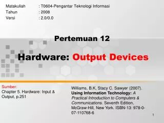 Pertemuan 12 Hardware: Output Devices