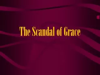 the scandal of grace
