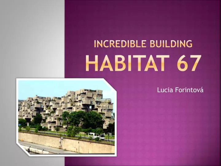 incredible building habitat 67