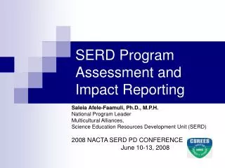 SERD Program Assessment and Impact Reporting