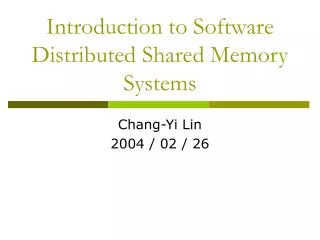 Introduction to Software Distributed Shared Memory Systems