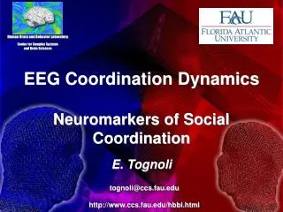 EEG Coordination Dynamics Neuromarkers of Social Coordination E. Tognoli