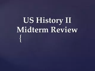 US History II Midterm Review