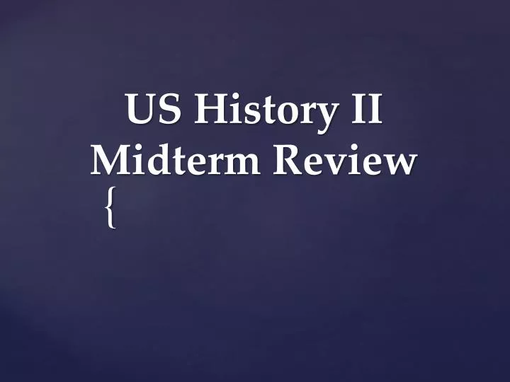 us history ii midterm review