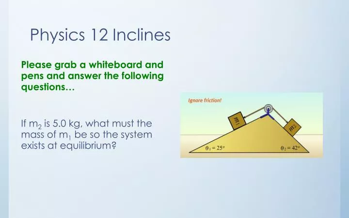 physics 12 inclines