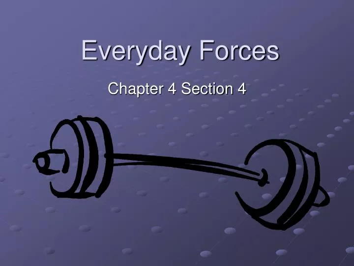 everyday forces