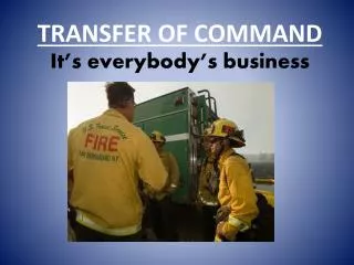 transfer of command it s everybody s business