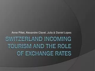 Switzerland incoming tourism and the role of exchange rates