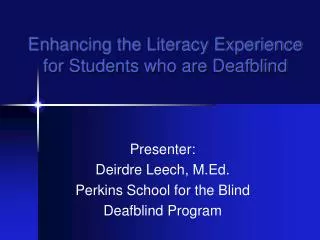Enhancing the Literacy Experience for Students who are Deafblind