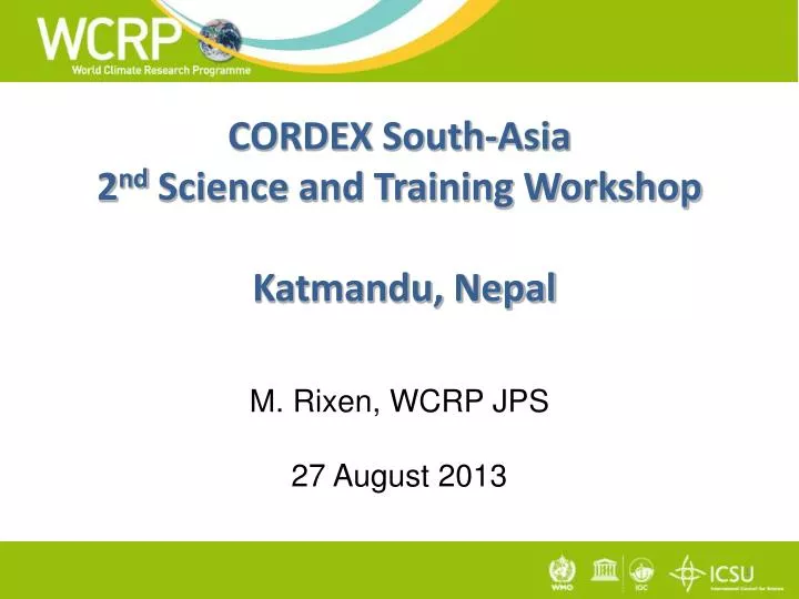 cordex south asia 2 nd science and training workshop katmandu nepal